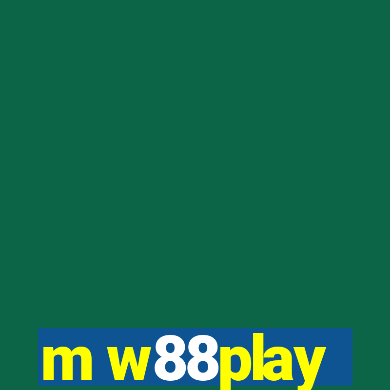 m w88play