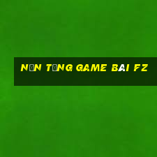 Nền tảng game bài fz