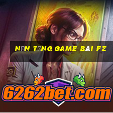 Nền tảng game bài fz