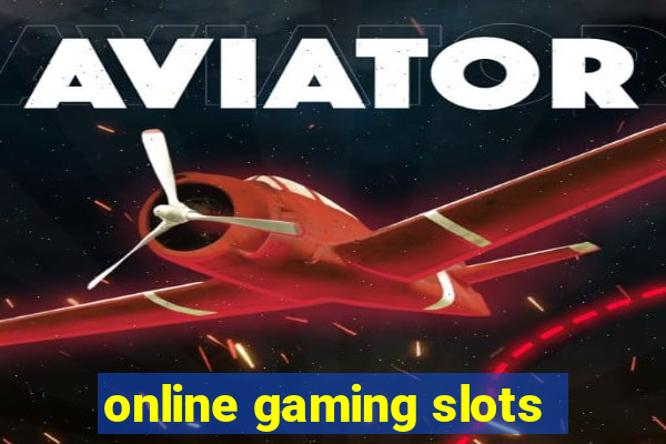 online gaming slots