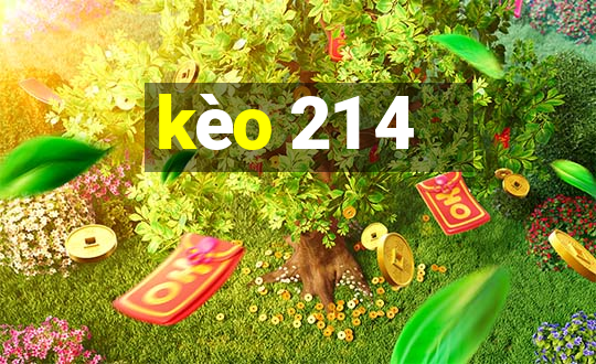 kèo 21 4