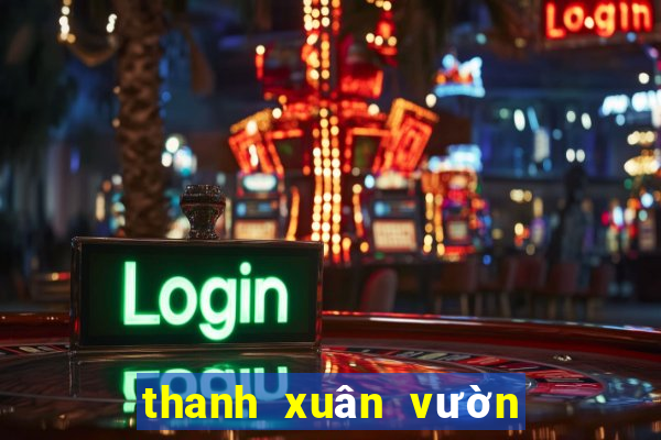 thanh xuân vườn trường trung quốc