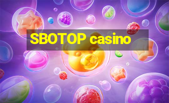 SBOTOP casino