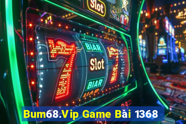 Bum68.Vip Game Bài 1368