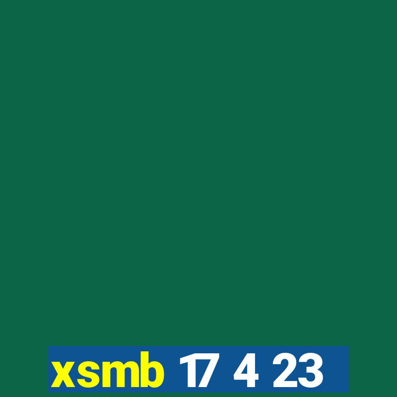 xsmb 17 4 23