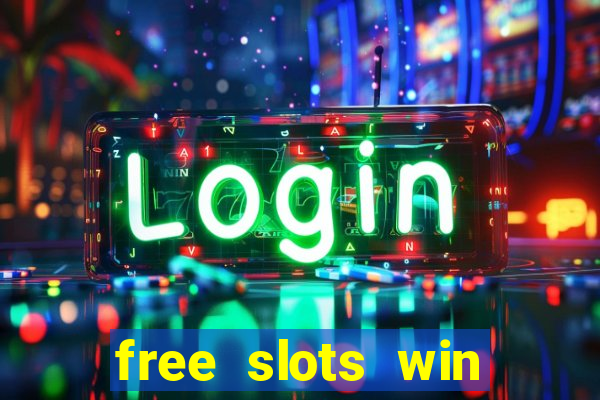 free slots win real money