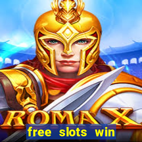 free slots win real money