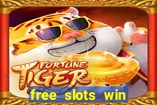 free slots win real money