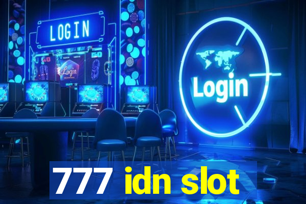 777 idn slot