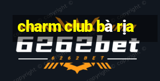 charm club bà rịa