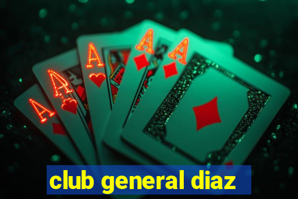 club general diaz