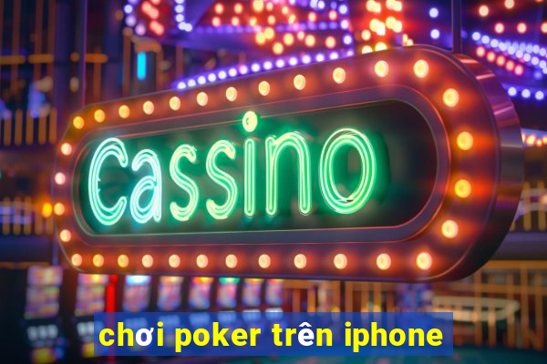 chơi poker trên iphone