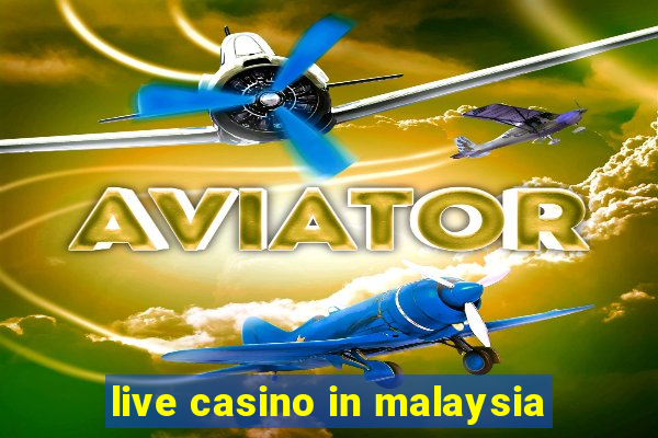 live casino in malaysia