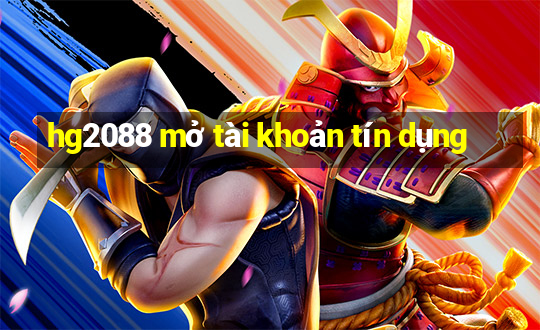 hg2088 mở tài khoản tín dụng