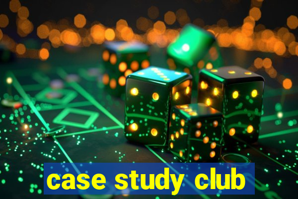 case study club