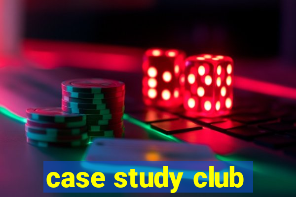 case study club