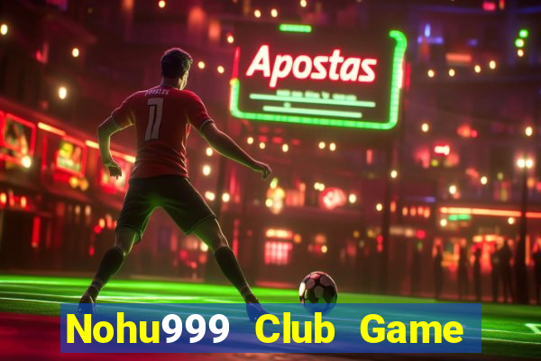 Nohu999 Club Game Bài Zic