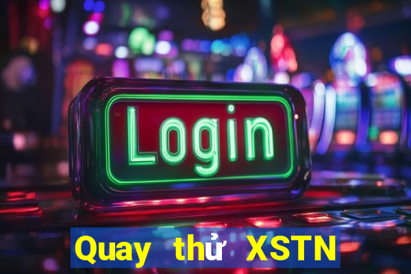 Quay thử XSTN thứ Ba