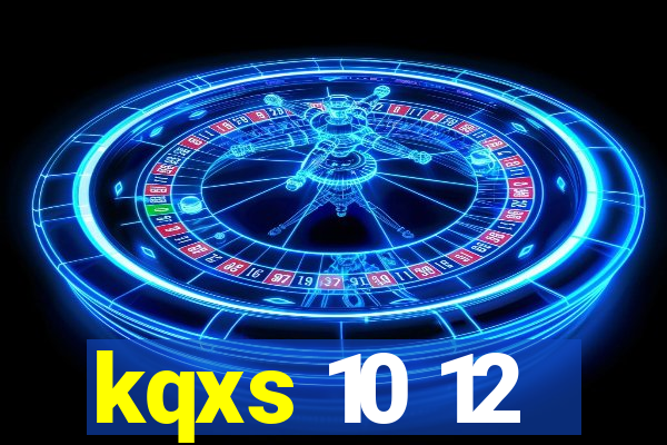 kqxs 10 12