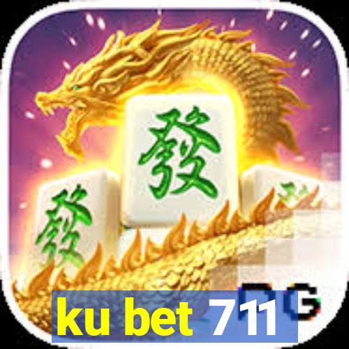 ku bet 711