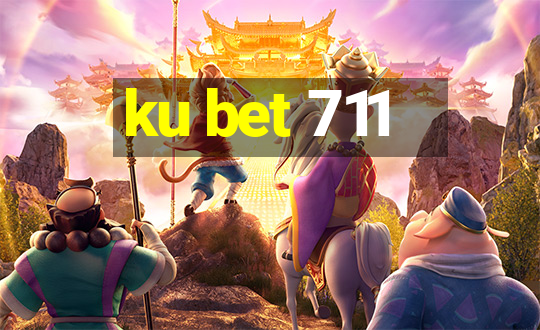 ku bet 711