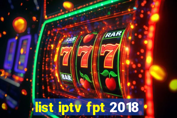 list iptv fpt 2018