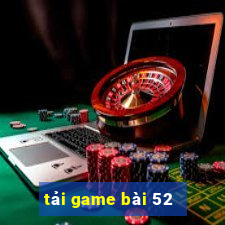 tải game bài 52