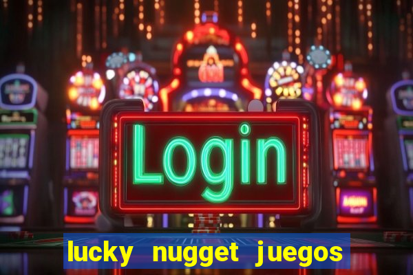 lucky nugget juegos de casino