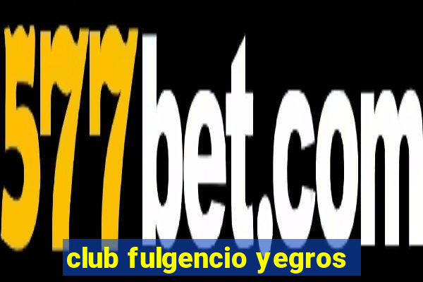 club fulgencio yegros