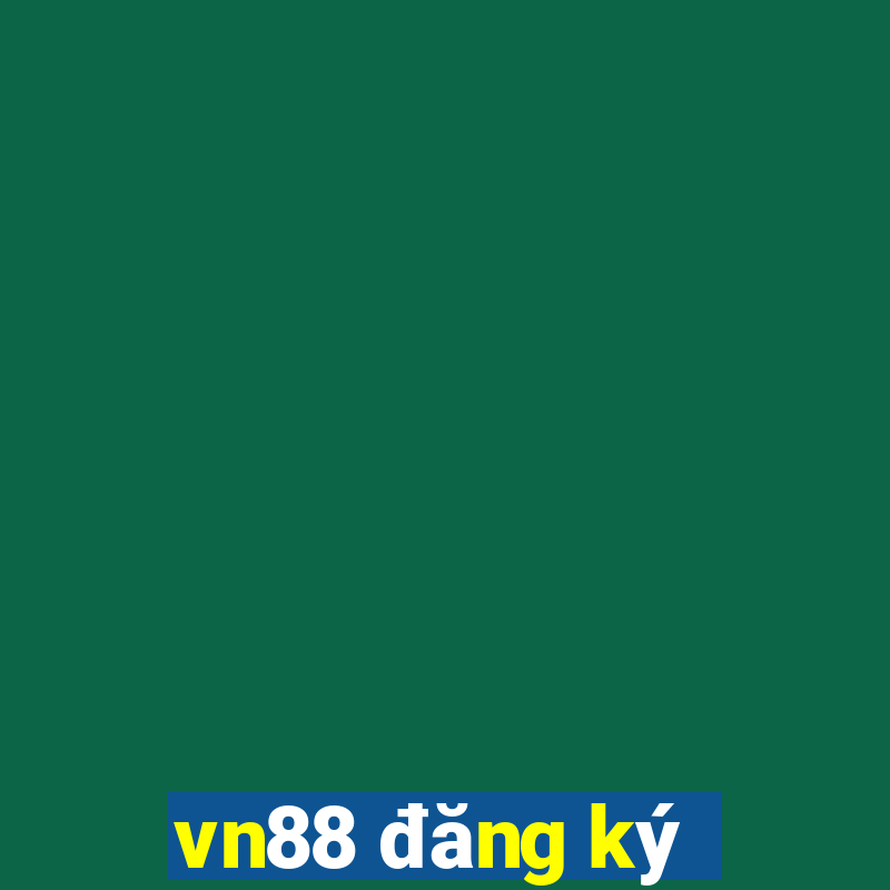 vn88 đăng ký