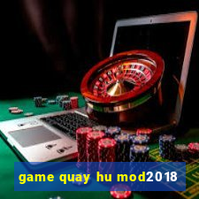 game quay hu mod2018