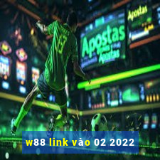 w88 link vào 02 2022