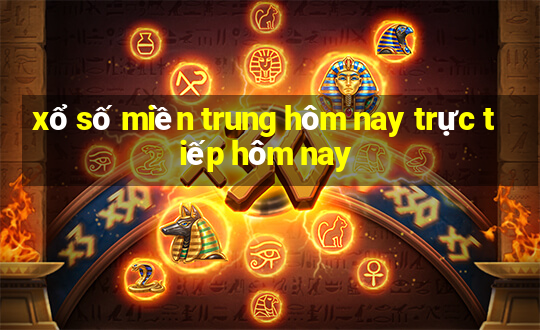 xổ số miền trung hôm nay trực tiếp hôm nay