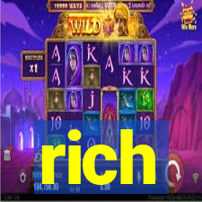 rich