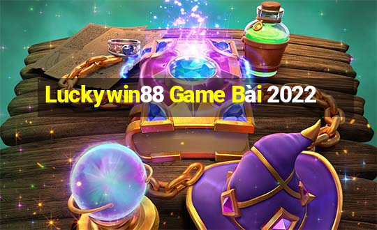 Luckywin88 Game Bài 2022