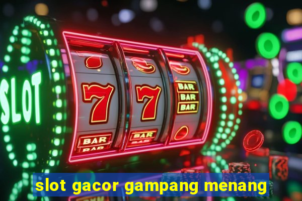 slot gacor gampang menang