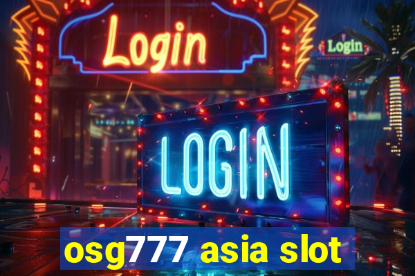 osg777 asia slot