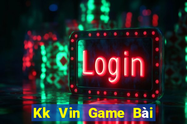 Kk Vin Game Bài B52 Đổi Thưởng 2021