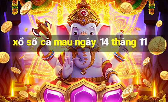 xổ số cà mau ngày 14 tháng 11