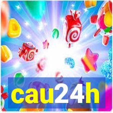 cau24h