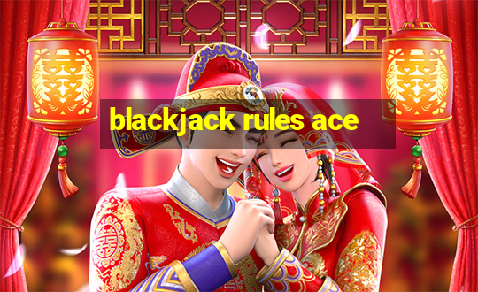 blackjack rules ace