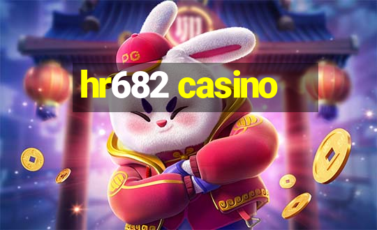 hr682 casino