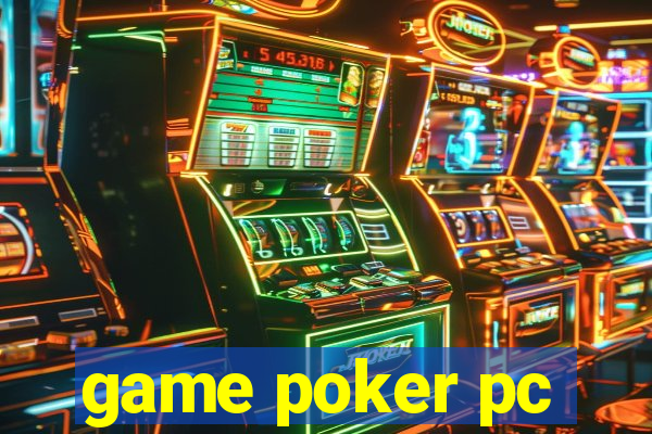 game poker pc