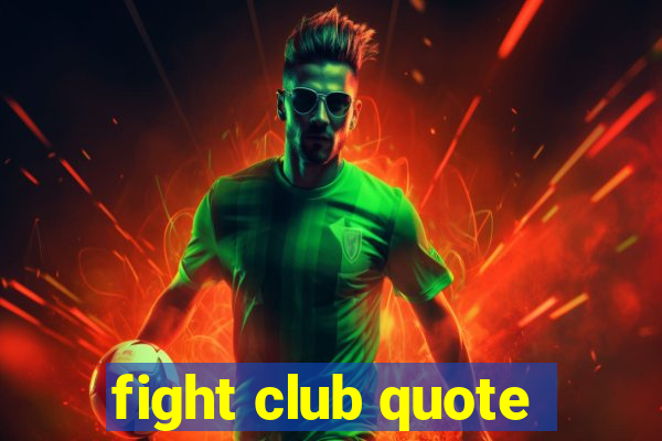 fight club quote