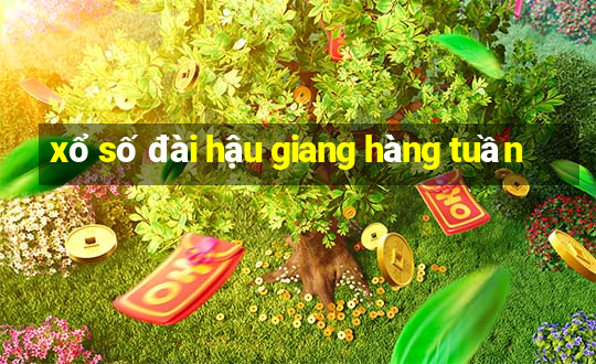 xổ số đài hậu giang hàng tuần