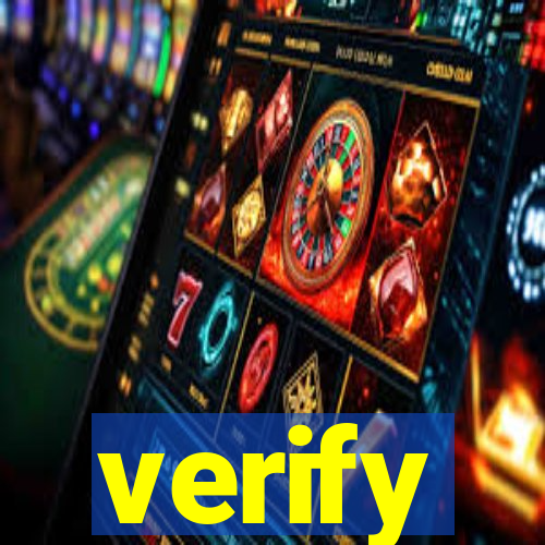 verify