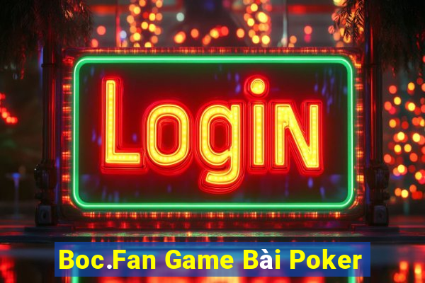 Boc.Fan Game Bài Poker