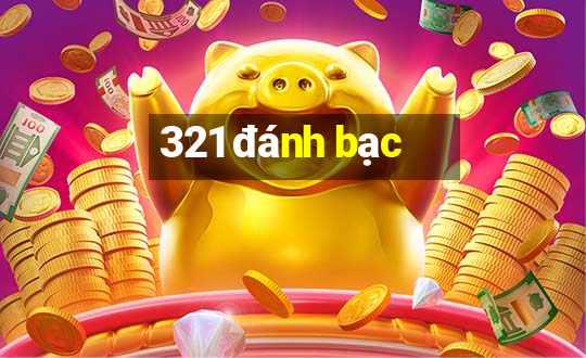 321 đánh bạc