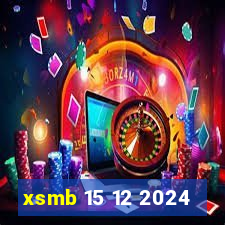 xsmb 15 12 2024