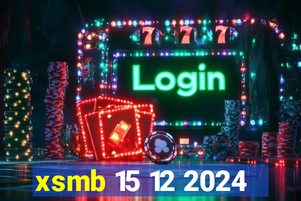 xsmb 15 12 2024